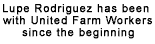 Lupe Rodriguez has been with United Farm Workers since the beginning